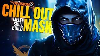 The Division 2 Chillout Mask One-Hit Melee Build Guide • Legendary Skill Build • Year 5