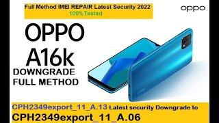 Oppo A16k | A16e CPH2349 Latest Security to Downgrade | Imei Repair full method