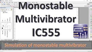 Multisim simulation of Monostable multivibrator using IC 555 | Multisim Tutorials