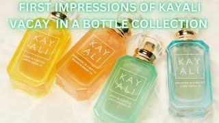 FIRST IMPRESSION OF KAYALI VACAY IN A BOTTLE CAPRI,MAUI,MALDIVES & MARRAKESH|PERFUME COLLECTION 2024