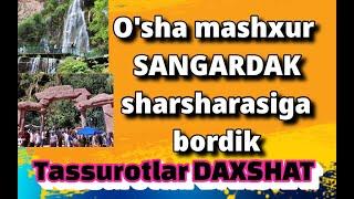 O'sha mashxur SANGARDAK sharsharasiga Jamoamiz bilan bordik AYTGANLARIDEK TASSUROTLAR DAXSHAT