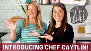 Introducing Chef Caytlin | The Stay At Home Chef