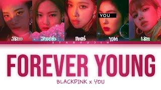 [Karaoke] BLACKPINK "Forever Young" (5 Members Ver.) Lyrics || You as a Member