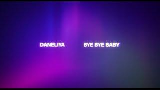 DANELIYA - bye bye baby (Official Lyric Video)