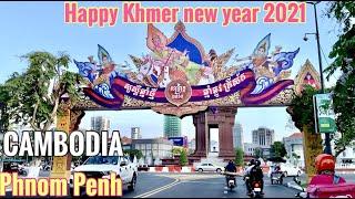 Visit Phnom Penh city of Cambodia, Happy Khmer New Year 2021[4K]