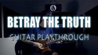 Alan Cheung - Betray the Truth [Guitar Playthrough] 4K