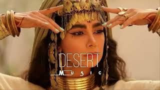 Desert Music - Ethnic & Deep House Mix 2023 [Vol.17]#9842