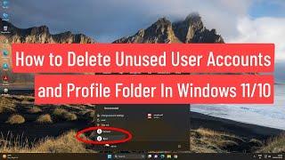 How to Delete Unused User Accounts and User Profile Folder In Windows 11/10