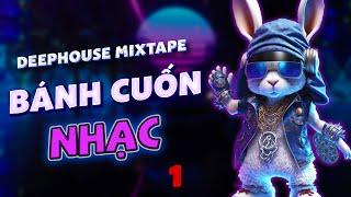 BÁNH CUỐN NHẠC #1 MIXSET DEEP HOUSE & HOUSE LAK 2024 - MIXTAPE HOUSE LAK & DEEP HOUSE CỰC HAY!!