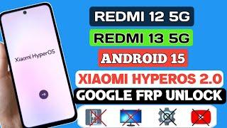 Redmi 12 5G/13 5G: Xiaomi HyperOS 2.0 Android 15 FRP Bypass Without PC! Latest Security Update 2025!