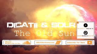 The Old Sun │Dicatii & Sergiano De La Ruz