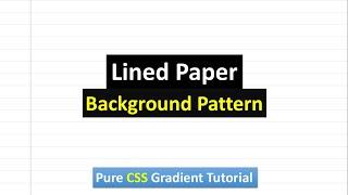 Lined Paper Background Pattern Using Pure CSS | CSS Gradient Tutorial