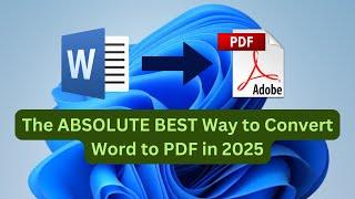 The ABSOLUTE BEST Way to Convert Word to PDF in 2025