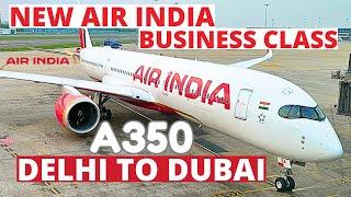 AIR INDIA  NEW Airbus A350 private suite |Air India business class Delhi-Dubai | Full Trip report