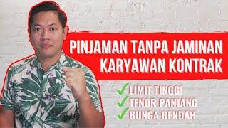 REKOMENDASI PINJAMAN TANPA JAMINAN UNTUK KARYAWAN KONTRAK