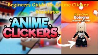 Anime Clicker Simulator | Beginners Guide!!