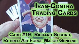 Reading Iran-Contra Scandal Trading Cards #19: Richard Secord, Retired Air Force Major General ASMR
