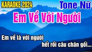 Em Về Với Người Karaoke Tone Nữ Nhạc Sống gia huy beat