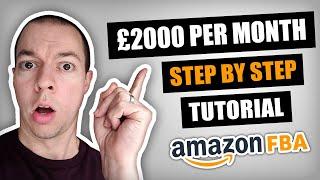 How To Make £2,000 Per Month Selling On Amazon UK! (Step by Step Amazon FBA Tutorial 2025)