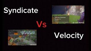 Velocity Vs Syndicate ? LOL | VELOCITY RTAGE | TEAM SYNDICATE