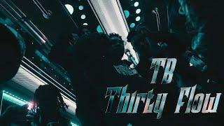 TB - Thirty Flow (Official Video) Shot By : Lin James