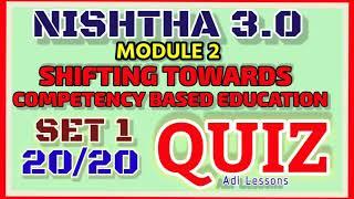 NISHTHA 3.0 MODULE 2 Shifting Towards Competency Based Education Set 1 Quiz answers 20/20 NISHTHA 3