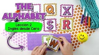 Lección 2: El Alfabeto en Inglés | The Alphabet