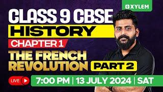 Class 9 CBSE History | Chapter 1 The French Revolution Part - 2 | Xylem Class 9 CBSE