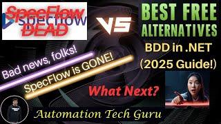 SpecFlow is Dead? or SpecFlow's end-of-life | Best BDD Alternatives in .NET 2025 Guide! | Reqnroll