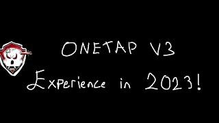 the onetap v3 experience in 2023