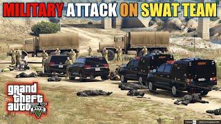 GTA 5 - Military Attack on Swat Team | Police Convoy