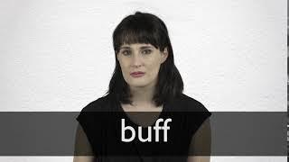 How to pronounce BUFF in British English