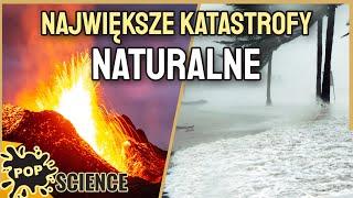 Tsunami, trzęsienia ziemi i wulkany, czyli największe katastrofy naturalne - POP Science #78