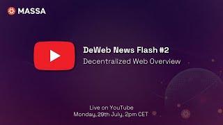 DeWeb News Flash #2 | Decentralized Web Overview