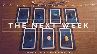 THE NEXT WEEK - Pick A Reading - Tarot & Chill