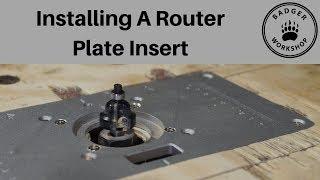 Installing A Router Plate Insert