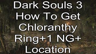 Dark Souls 3 How To Get Chloranthy Ring+1 NG+ Location