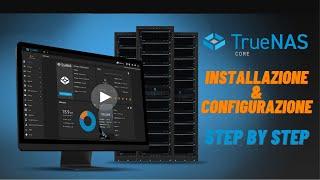 TrueNas Core installazione e configurazione Step BY Step (Tutorial)