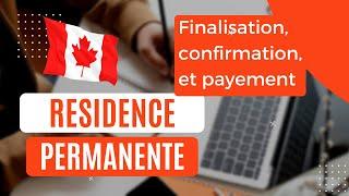 Je finalise ma demande de résidence permanente (Téléversement, payement, confirmation)