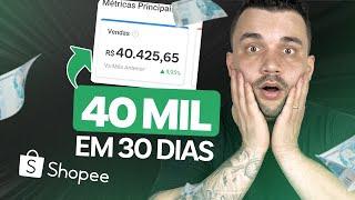 Como eu Fiz 40 Mil Reais em 30 Dias no Shopee Ads