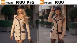 Xiaomi Redmi K60 Pro Vs Xiaomi Redmi K60 Camera Comparison