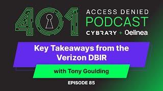 401 Access Denied: Ep. 85 | Key Takeaways from the Verizon DBIR with Tony Goulding