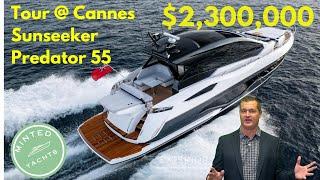 $2,300,000 Yacht Tour, 2025 Sunseeker Predator 55 @ Cannes | Perfect Miami Boat YachtSpecDirect.com