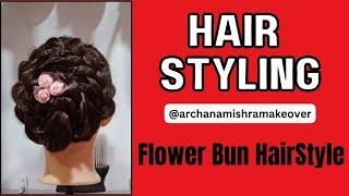 Flower Bun Made | Bun HairStyle | Easy Bun | No Heat | No Machine |  By @archanamishramakeover