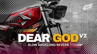 DJ DEAR GOD VERSI 2 (SLOWED) ANGKLUNG | JATIM SLOW BASS