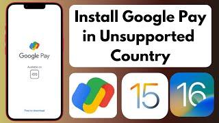 How To Install Google Pay App in Unsupported Country | Install Google Pay in Any Country iPhone