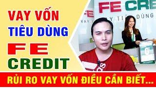 Vay vốn Fe Credit là của ngân hàng nào và rủi ro vay vốn Fe Credit