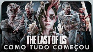 ORIGEM DA INFECÇÃO & CORDYCEPS EM THE LAST OF US