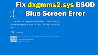 HOW TO Fix dxgmms2.sys BSOD Blue Screen Error in Windows 10 or 11