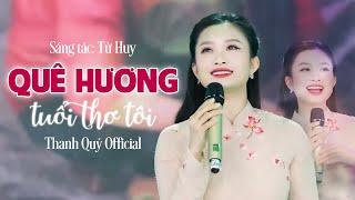 Quê Hương Tuổi Thơ Tôi || Thanh Quý [ OFFICIAL MV ] - Bài Hát Tình Cảm Nhẹ Nhàng Nghe Là Nhớ Nhà